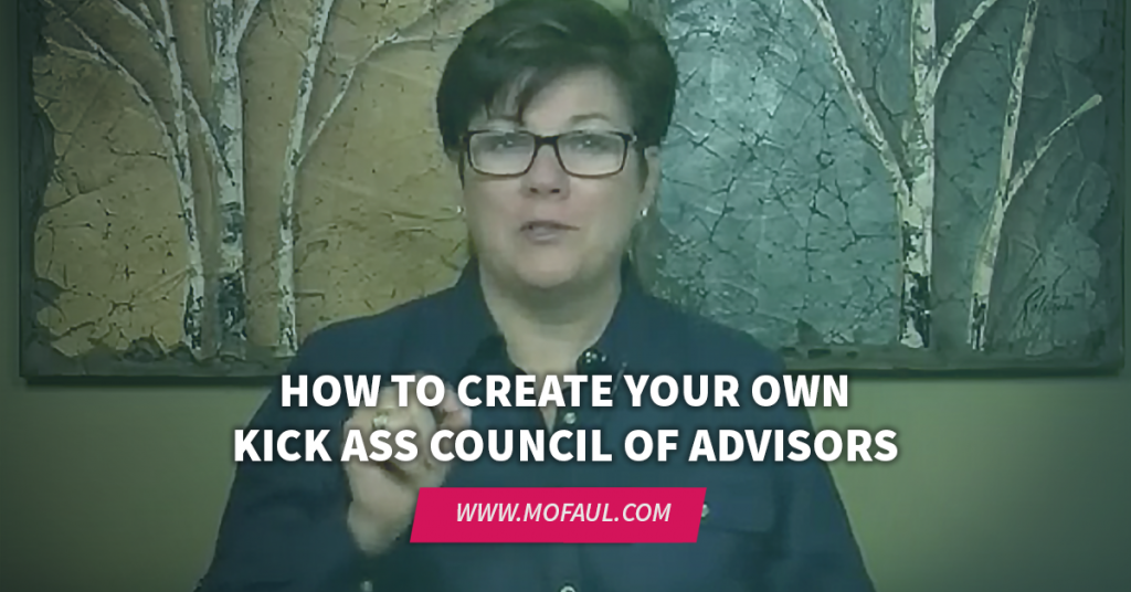 Create Your Own Kick Ass Council of Advisors