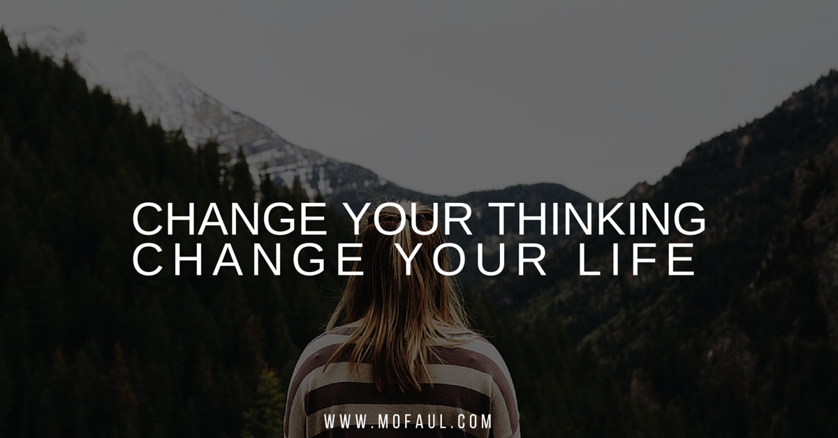 Change Your Life Change Your Thoughts